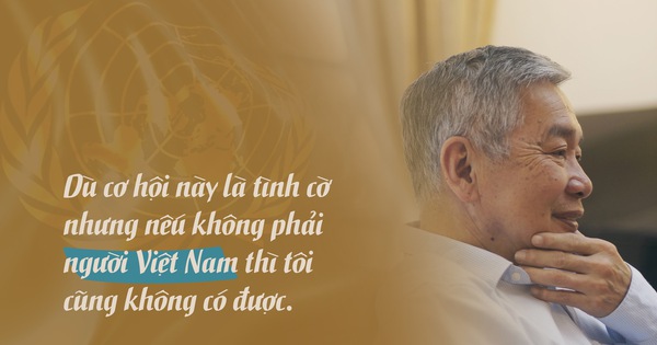 Người Việt Nam đặc biệt ở LHQ, hành trình qua 40 nước và một niềm tự hào mang tên Việt Nam