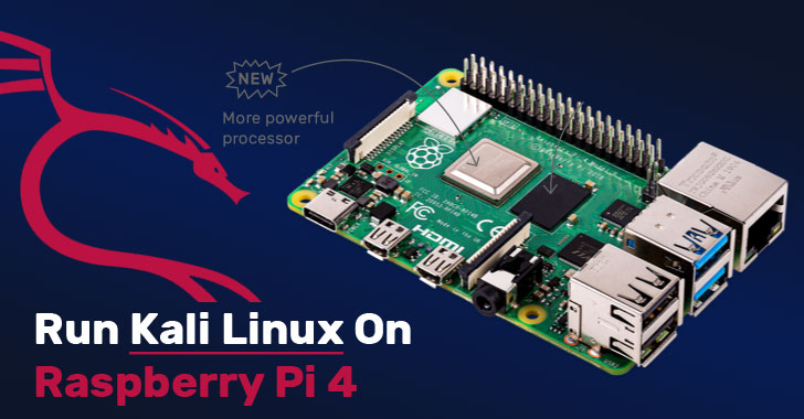 Hackers' Operating System Kali Linux Released for Raspberry Pi 4