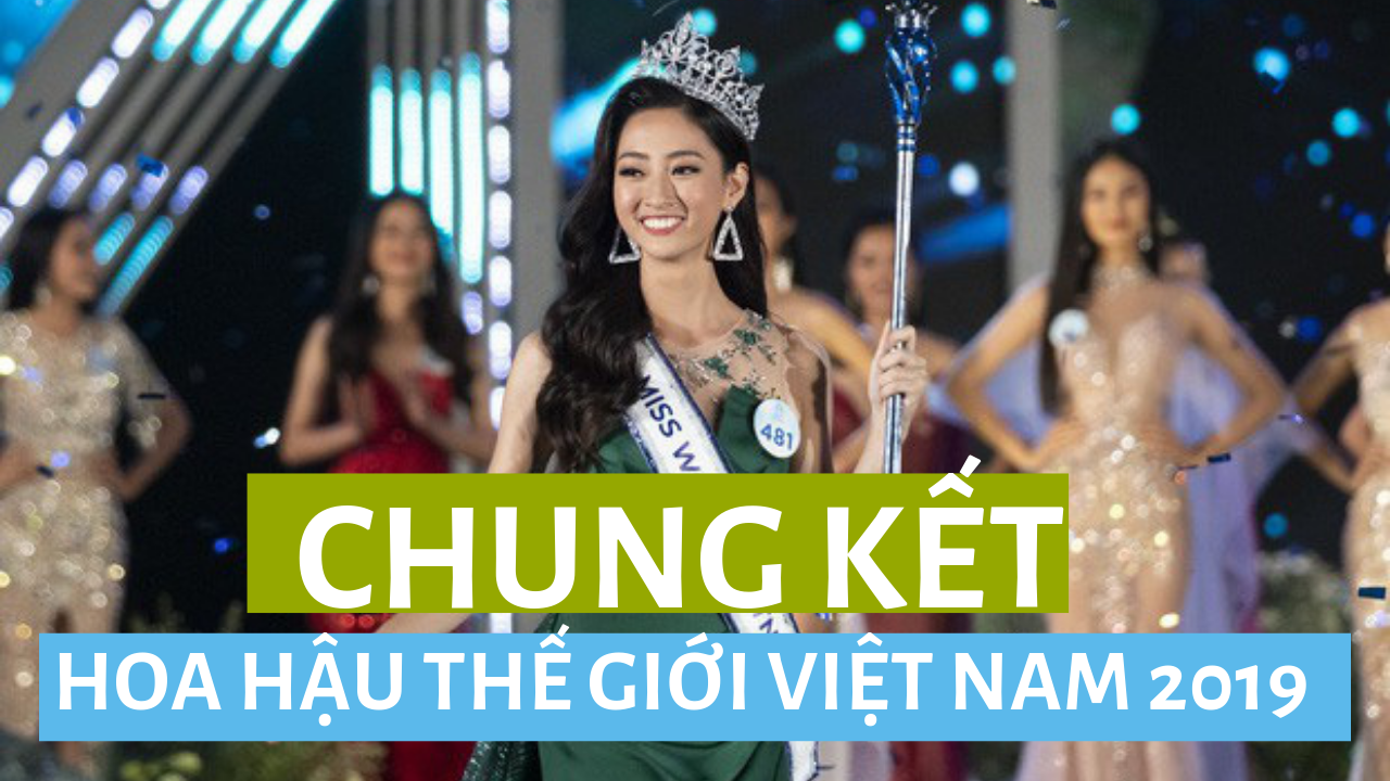 Lương Thuỳ Linh - Tân Hoa hậu Thế giới Việt Nam 2019: IELTS 7.5, thành viên đội tuyển HSG Quốc gia tiếng Anh - Ket Noi Hay