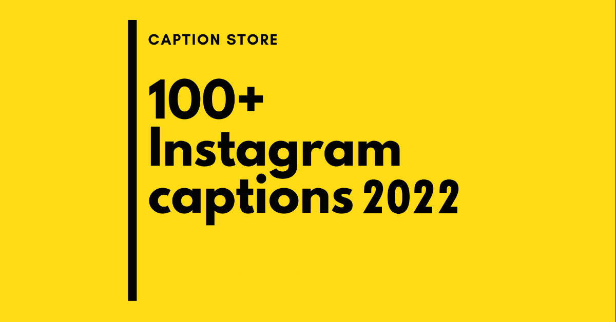Amazing Instagram Captions 2022 - Short Instagram Captions for 2022