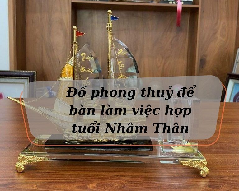 10 Đồ phong thuỷ để bàn làm việc hợp tuổi Nhâm Thân 1992 - Phong Thuỷ An Khang