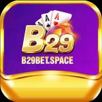 B29 - Cổng Game B29bet Đăng Ký Nhận 100K