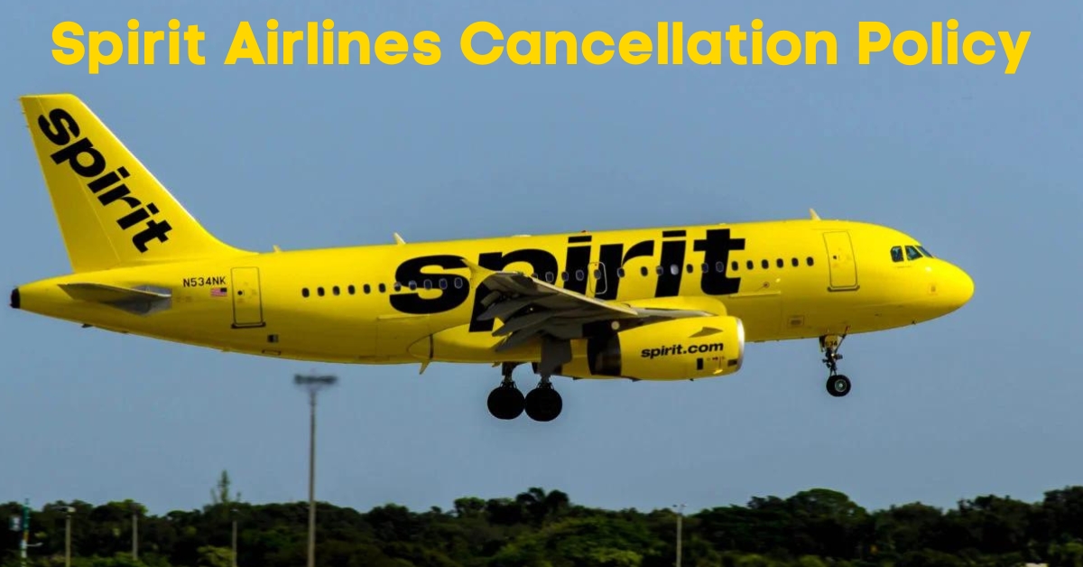 Spirit Airlines Cancellation Policy and Refund