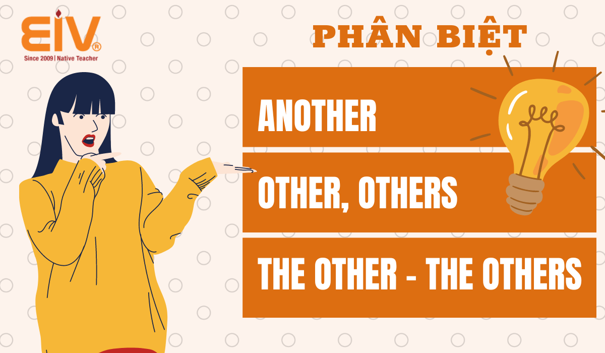 Phân Biệt Another, Other, Others, The Other Và The Others - EIV Education