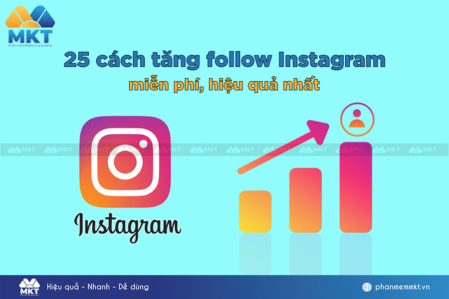 25 cách tăng follow Instagram miễn phí, hiệu quả nhất