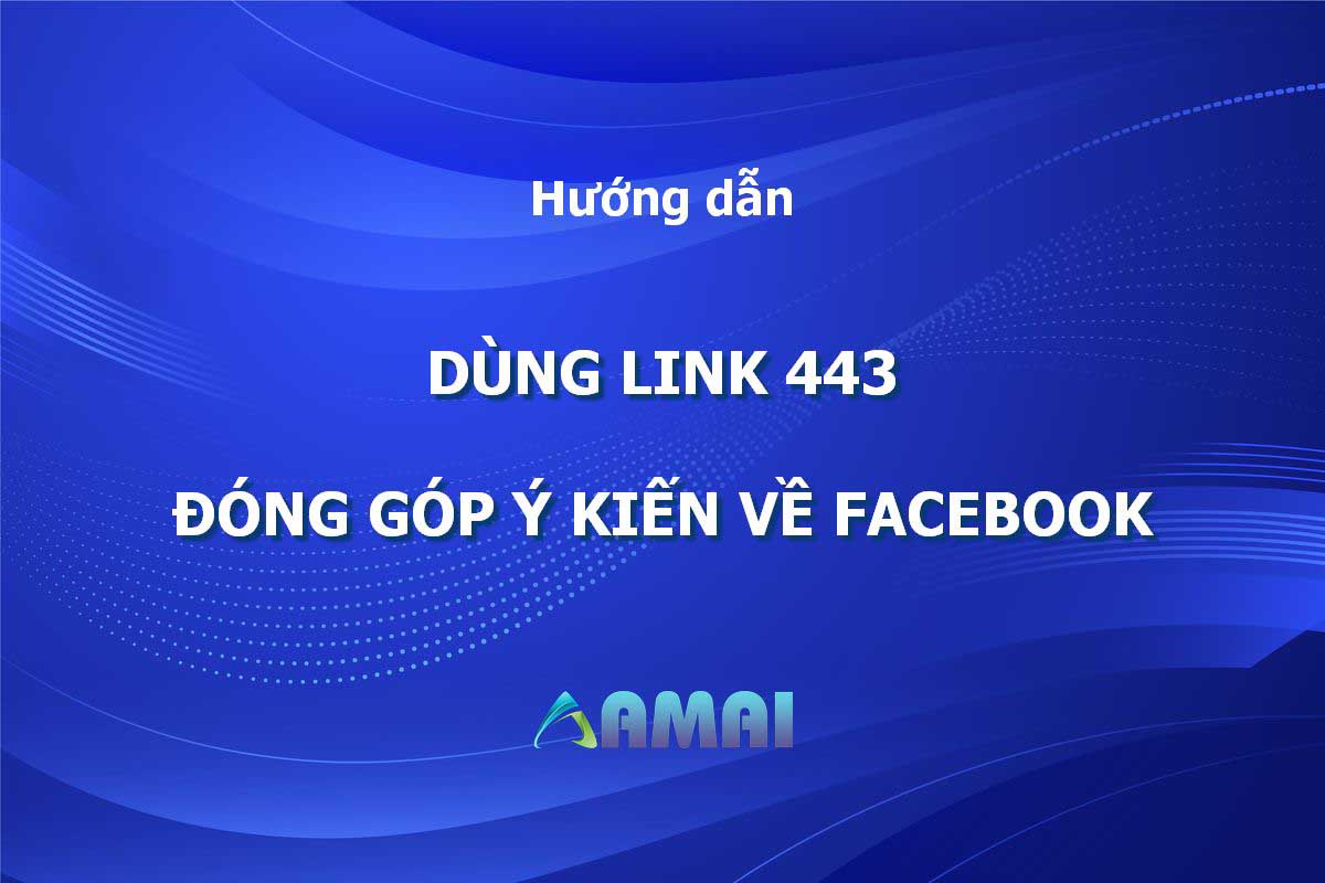 Link 443 - Đóng góp ý kiến về trung tâm trợ giúp Facebook