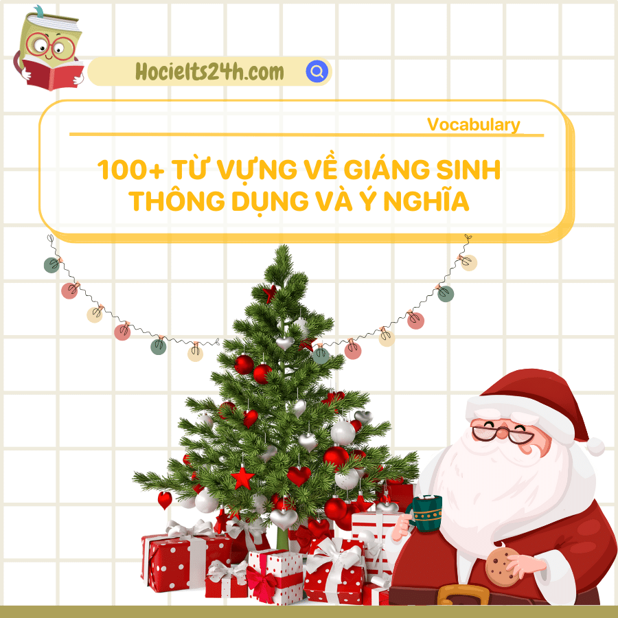 100+ từ vựng về Giáng sinh thông dụng và ý nghĩa