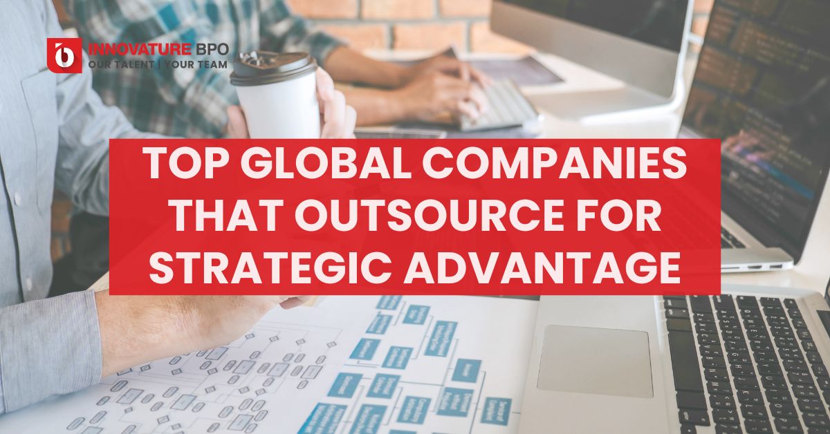 Top Global Companies That Outsource For Strategic Advantage