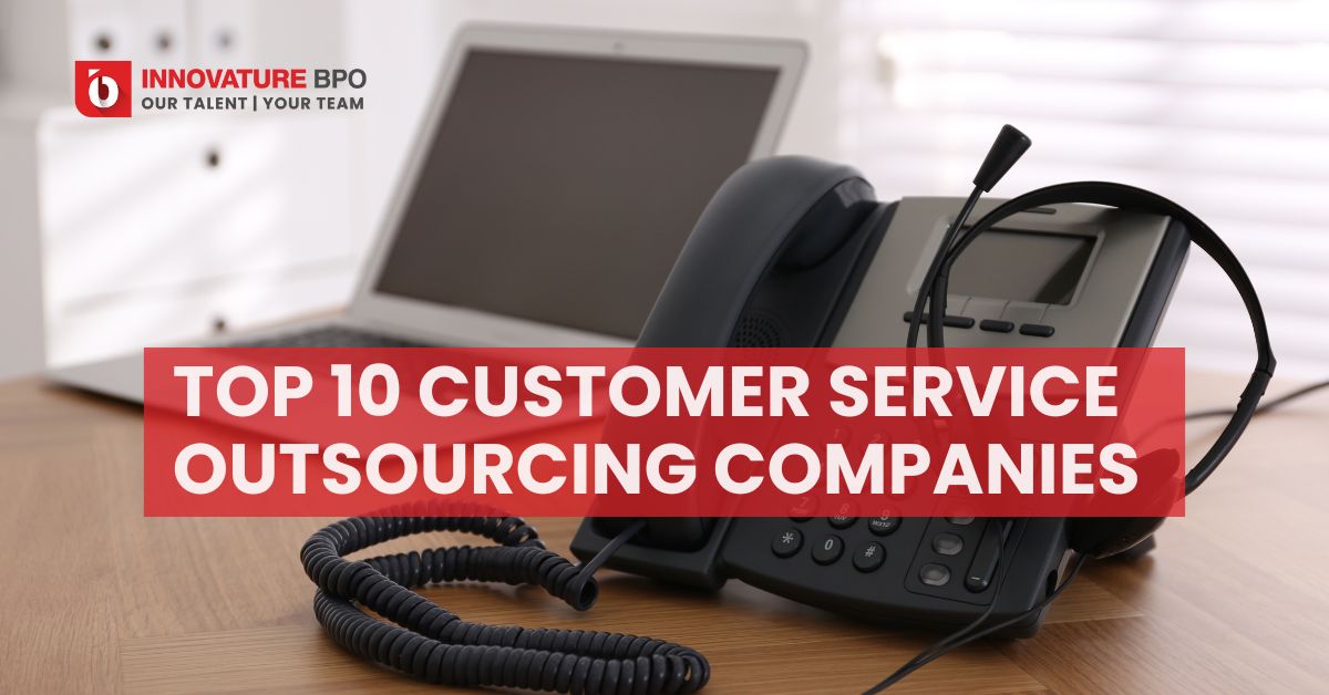 Top 10 Customer Service Outsourcing Companies In 2024